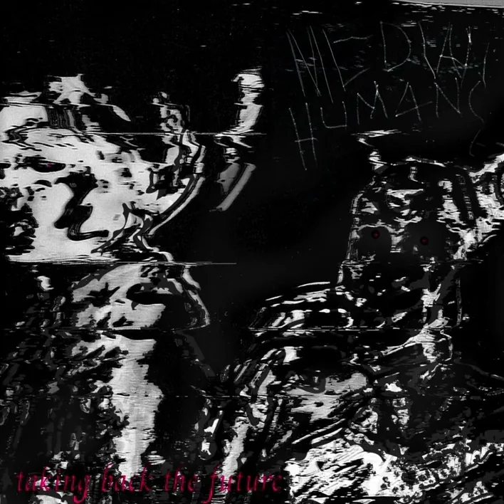 The cover of Taking Back the Future: two faces melted into black-and-white glitch, with Median Humans scratched into the top corner and the title in red along the bottom.